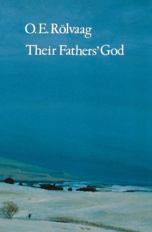 Their Fathers' God (Bison Book S) [Paperback] Rolvaag, O. E.; Rolvaag, Ole Edvart and Ager, Trygve M.