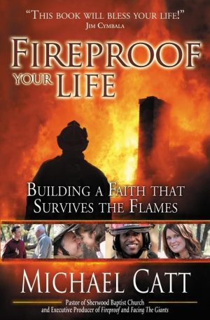 Fireproof Your Life [Paperback] Catt, Michael