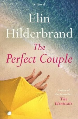 The Perfect Couple Hilderbrand, Elin
