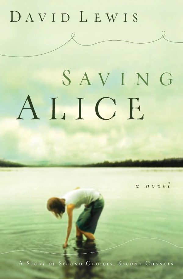 Saving Alice: A Novel [Paperback] Lewis, David