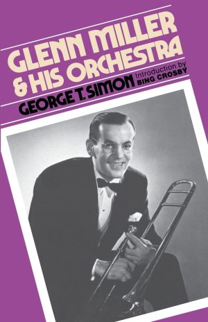Glenn Miller & His Orchestra [Paperback] Simon, George T.