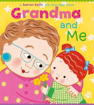 Grandma and Me: A Lift-the-Flap Book (Karen Katz Lift-the-Flap Books) [Board book] Katz, Karen