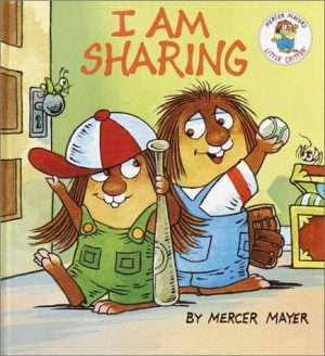 I am Sharing (Little Critter Toddler Books) Mayer, Mercer
