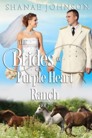 The Brides of Purple Heart Ranch: The Complete Second Series [Paperback] Johnson, Shanae