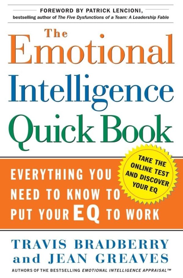 The Emotional Intelligence Quick Book [Hardcover] Travis Bradberry; Jean Greaves and Patrick Lencioni