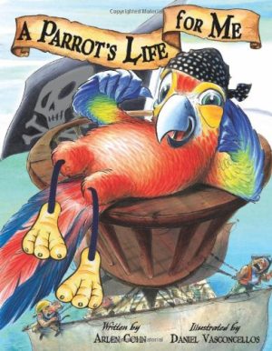 A Parrot's Life for Me Cohn, Arlen and Vasconcellos, Daniel