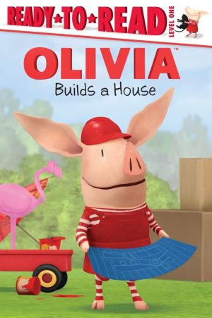 OLIVIA Builds a House (Olivia TV Tie-in) Testa, Maggie and Johnson, Shane L.