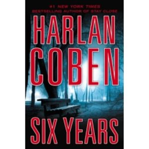 Six Years [Hardcover] Coben, Harlan