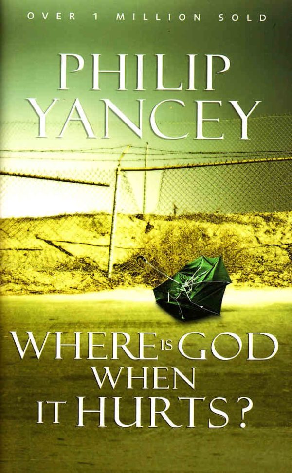 WHERE IS GOD WHEN IT HURTS [Paperback] Philip Yancey