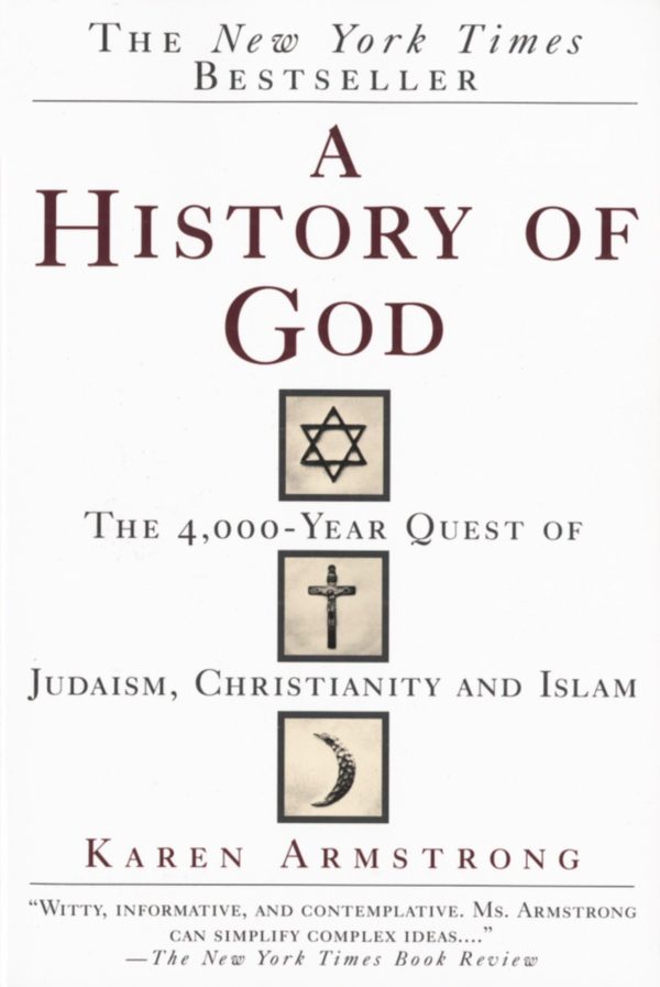 A History of God: The 4,000-Year Quest of Judaism, Christianity and Islam [Paperback] Armstrong, Karen
