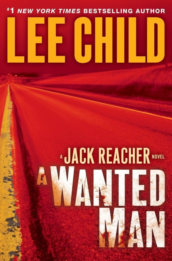 A Wanted Man (Jack Reacher) Child, Lee