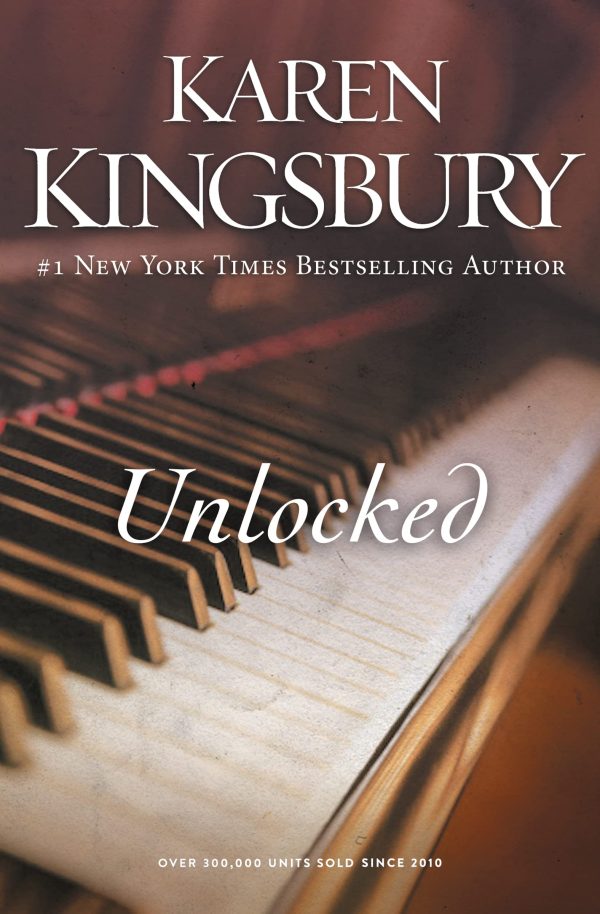 Unlocked: A Love Story [Paperback] Kingsbury, Karen