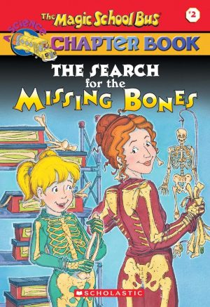 The Search for the Missing Bones (The Magic School Bus Chapter Book, No. 2) [Paperback] Moore, Eva and Enik, Ted