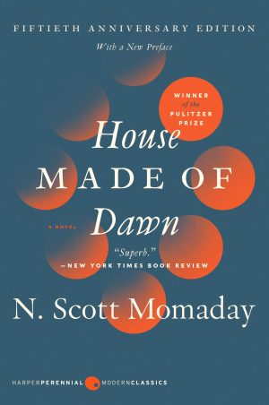 House Made of Dawn [50th Anniversary Ed]: A Novel (P.S.) [Paperback] Momaday, N. Scott