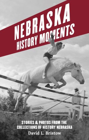 Nebraska History Moments [Paperback] Bristow, David L.