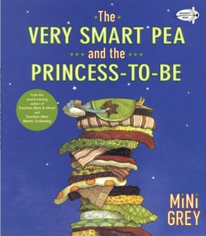 The Very Smart Pea and the Princess-to-be [Paperback] Grey, Mini