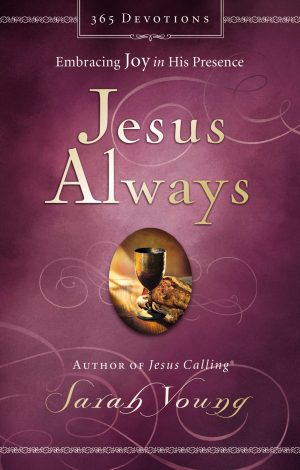 Jesus Always, Padded Hardcover, with Scripture References: Embracing Joy in His Presence (A 365-Day Devotional) [Hardcover] Young, Sarah