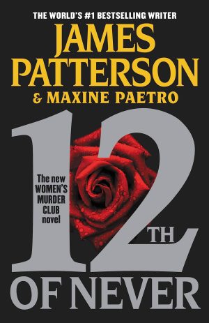 12th of Never (A Women's Murder Club Thriller, 12) [Paperback] Patterson, James and Paetro, Maxine