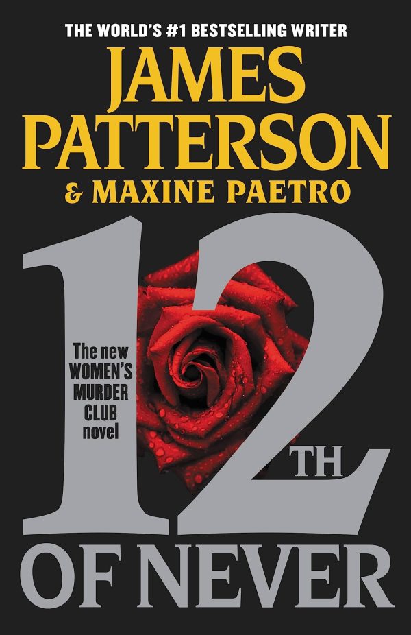 12th of Never (A Women's Murder Club Thriller, 12) [Paperback] Patterson, James and Paetro, Maxine