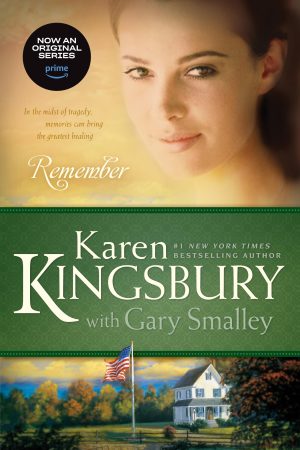 Remember (Baxter Family Drama--Redemption Series) [Paperback] Kingsbury, Karen and Smalley, Gary