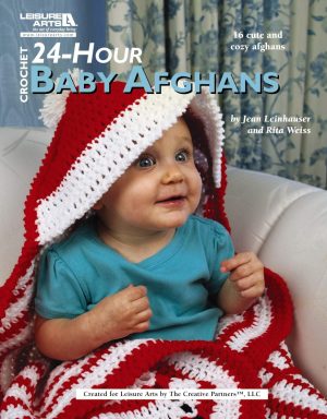 Crochet 24-hour Baby Afghans [Paperback] Leinhauser, Jean and Weiss, Rita