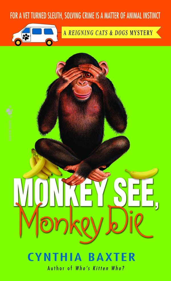 Monkey See, Monkey Die (Reigning Cats and Dogs Mystery) [Mass Market Paperback] Baxter, Cynthia