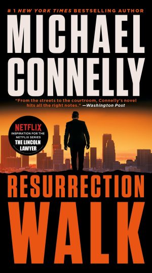 Resurrection Walk (A Lincoln Lawyer Novel, 7) [Mass Market Paperback] Connelly, Michael