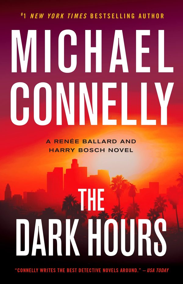 The Dark Hours (A Renée Ballard and Harry Bosch Novel, 4) Connelly, Michael