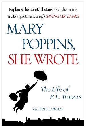 Mary Poppins, She Wrote: The Life of P. L. Travers [Paperback] Lawson, Valerie