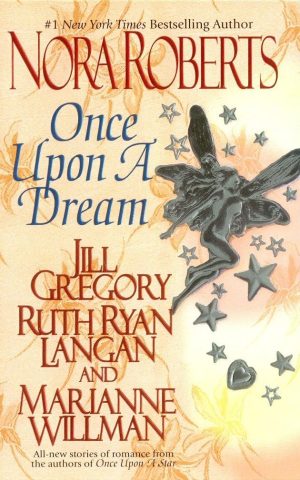 Once Upon a Dream (The Once Upon Series) [Mass Market Paperback] Nora Roberts; Jill Gregory; Ruth Ryan Langan and Marianne Willman