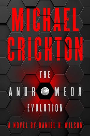 The Andromeda Evolution Crichton, Michael and Wilson, Daniel H.