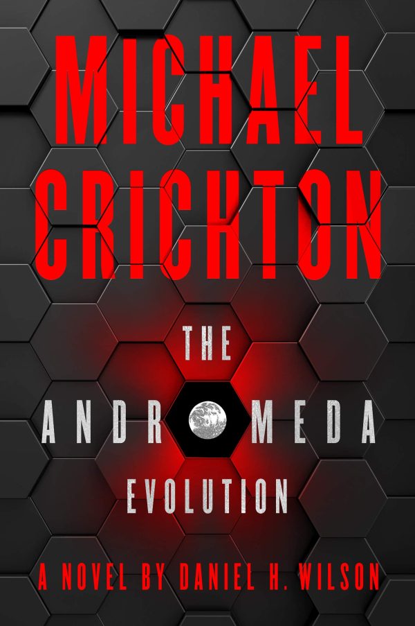 The Andromeda Evolution Crichton, Michael and Wilson, Daniel H.