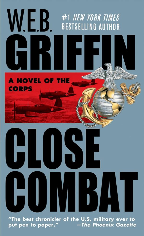 Close Combat (The Corps, Book 6) [Mass Market Paperback] Griffin, W.E.B.