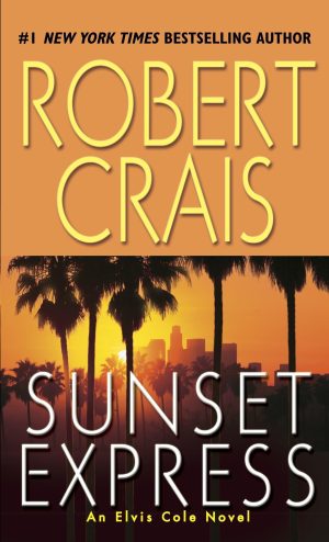 Sunset Express (Elvis Cole) [Mass Market Paperback] Crais, Robert