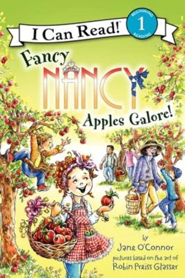 Fancy Nancy: Apples Galore! (I Can Read Level 1) [Hardcover] O'Connor, Jane and Glasser, Robin Preiss