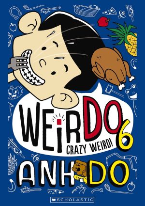 WeirDo 6: Crazy Weird! [Paperback] Anh Do and Jules Faber