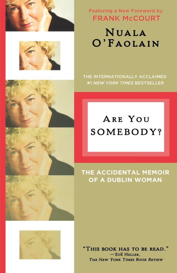 Are You Somebody?: The Accidental Memoir of a Dublin Woman [Paperback] O'Faolain, Nuala