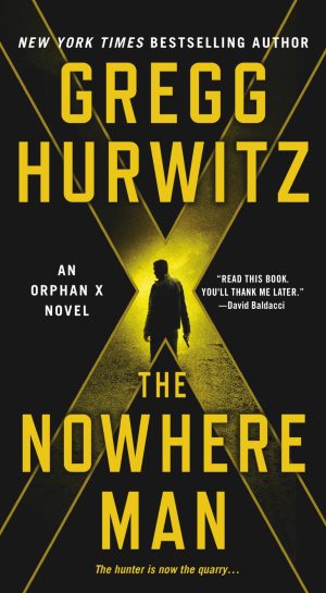 The Nowhere Man: An Orphan X Novel (Orphan X, 2) [Mass Market Paperback] Hurwitz, Gregg