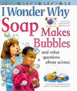 I Wonder Why Soap Makes Bubbles and Other Taylor, Barbara