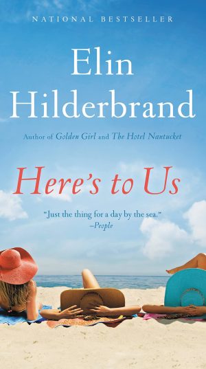 Here's to Us [Mass Market Paperback] Hilderbrand, Elin