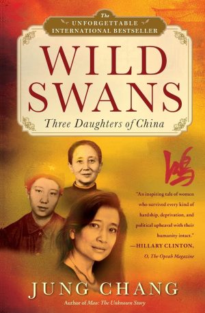 Wild Swans: Three Daughters of China [Paperback] Chang, Jung