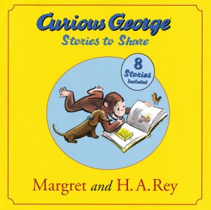 Curious George Stories to Share [Hardcover] Rey, H. A. and Rey, Margret