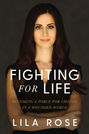 Fighting for Life: Becoming a Force for Change in a Wounded World [Hardcover] Rose, Lila