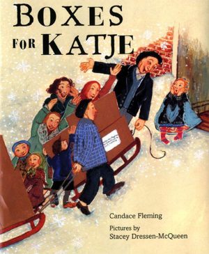 Boxes for Katje (Rise and Shine) [Hardcover] Fleming, Candace and Dressen-McQueen, Stacey