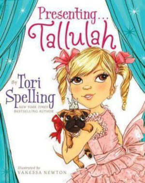 Presenting . . . Tallulah Spelling, Tori and Brantley-Newton, Vanessa