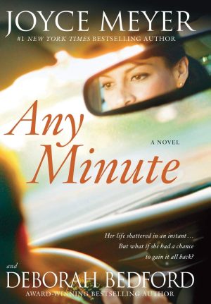 Any Minute: A Novel [Hardcover] Meyer, Joyce and Bedford, Deborah