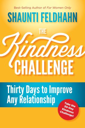 The Kindness Challenge: Thirty Days to Improve Any Relationship [Hardcover] Feldhahn, Shaunti