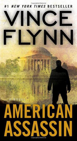 American Assassin: A Thriller (1) (A Mitch Rapp Novel) Flynn, Vince