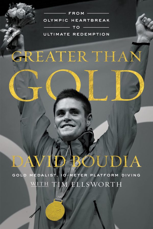Greater Than Gold: From Olympic Heartbreak to Ultimate Redemption Boudia, David and Ellsworth, Tim
