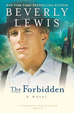 The Forbidden (The Courtship of Nellie Fisher, Book 2) [Paperback] Beverly Lewis